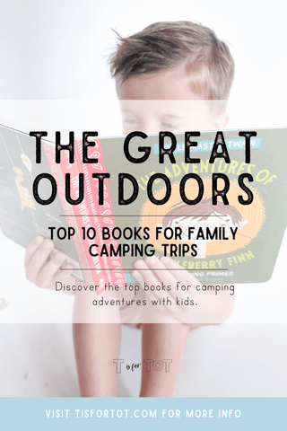 The Great Outdoors: The Top 10 Books for Family Camping Trips
