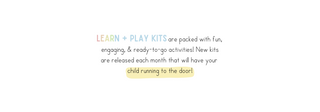 T is for tot Learn + Play Kits for kids are packed with fun, engaging, and ready to go activities! New kits are released each month that will have your child running to the door!